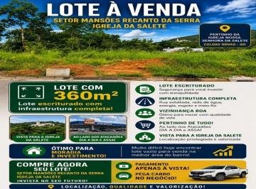 Terreno · 360m² · Lote no Setor Mansões Recanto da Serra Igreja da Salete.