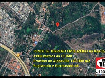 Terreno , Eusébio · TERRENO NO EUZÉBIO a 600 metros da CE 040 Próximo ao Aphaville 120.000 m2