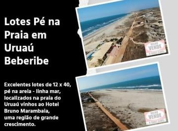 Terreno , Beberibe · Lotes pé na praia em Uruaú em Beberibe
