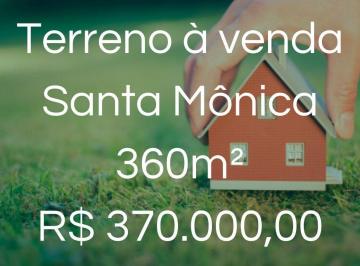 Terreno · 360m² · Terreno à venda, 360 m² por R$ 370.000,00 - Santa Mônica - Uberlândia/MG