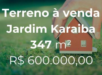 Terreno · 347m² · Terreno à venda no Bairro Jardim Karaíba - Uberlândia/MG