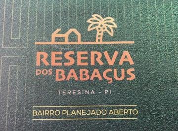 Terreno , Teresina · Loteamento aberto Sem taxa de condomínio Reserva Babaçus em Teresina Leste