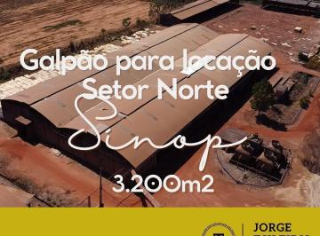 Comercial · 3200m² · GALPÃO PARA ALUGAR, 3200 M² - SETOR INDUSTRIAL - SINOP/MT
