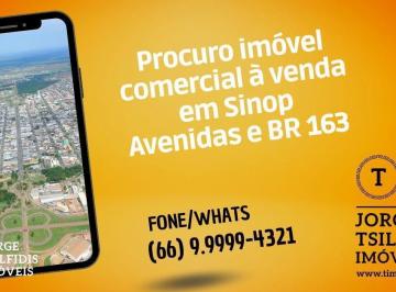 Comercial · CLIENTES EM BUSCA DE IMÓVEIS COMERCIAIS E INDUSTRIAIS EM SINOP!