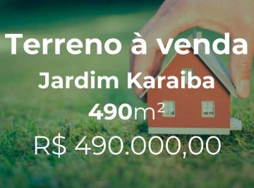 Terreno · 490m² · Terreno à venda, bairro Jardim Karaíba - Uberlândia/MG