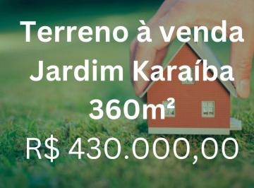 Terreno · 360m² · Terreno à venda no Bairro Jardim Karaíba - Uberlândia/MG