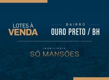 EXCELENTE OPORTUNIDADE DE LOTE NA MELHOR LOCALIZAÇÃO NO BAIRRO OURO PRETO/ BELO HORIZONTE. · EXCELENTE OPORTUNIDADE DE LOTE NA MELHOR LOCALIZAÇÃO NO BAIRRO OURO PRETO/ BELO HORIZONTE.
