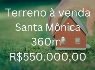Terreno · 360m² · Terreno à venda, Bairro Santa Mônica - Uberlândia/MG