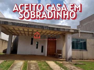 Casa de 1 quarto, Sobradinho · Alto da Boa Vista (Sobradinho) - Aceito casa menor valor em Sobradinho