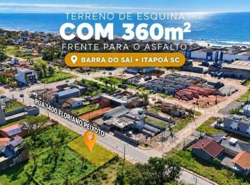 Terreno · 12m² · Terreno de esquina com 360m² frente para o asfalto na Barra do Saí, Itapoá SC