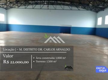 Comercial · 1000m² · ALUGA-SE SALÃO ? M. DISTRITO DR. CARLOS ARNALDO ? R$ 22.000,00