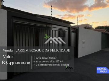 Casa · 125m² · 2 Quartos · 2 Vagas · VENDE-SE CASA | JARDIM BOSQUE DA FELICIDADE | R$ 430.000,00