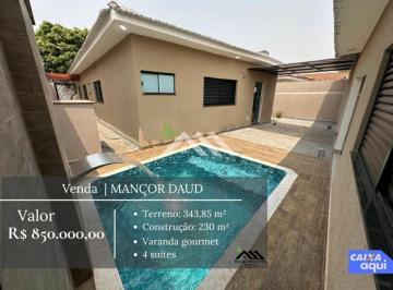 Casa · 230m² · 4 Quartos · 2 Vagas · VENDE-SE CASA | MANÇOR DAUD | R$ 850.000,00