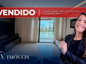 Apartamento de 4 quartos, Águas Claras · Villa Matheus - Cobertura Linear – Nascente - Vista Livre - Lazer Privativo - Villela e Carvalho