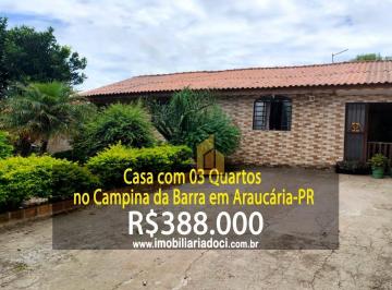 f6ce0eac3f706551e245f9b7c89d0d16953e1427 · Casa com 03 Quartos no Campina da Barra em Araucária-PR  - A venda por R$388.000,00