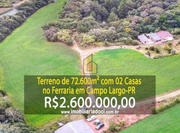 0375c29c3646aca9164c6014d4b6b8e2983a503f · Terreno de 72.600m² com 02 Casas no Ferraria em Campo Largo-PR  - A venda por R$2.600.000,00