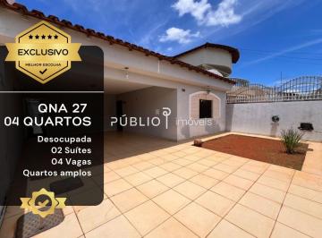 Casa · 199m² · 4 Quartos · 4 Vagas · QNA 27 - CASA COM 4 QUARTOS 2 SUITES 4 BANHEIROS DCE FINANCIAMENTO DESOCUPADA