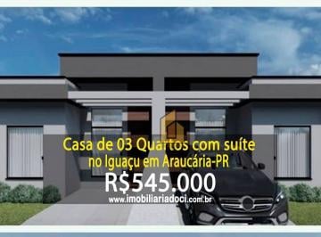 e937d3fb1e56d75a2048bdc22fcfae801b3aa72e · Casa de 03 Quartos com suíte no Iguaçu em Araucária-PR  - A venda por R$545.000,00
