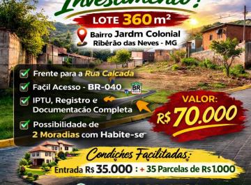 Terreno , Ribeirão das Neves · Lote 360 m²Jardim Colonial - R$ 70.000, ou R$35.000 e 35 parcelas de R$1.000