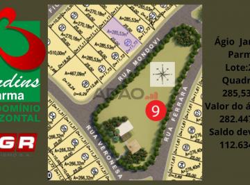 imagem-1 · Ágio  Lote no Condomínio Fechado Jardins Parma (Ágio) Lote à Venda, 285.53 por R$ 395082.41 no setor