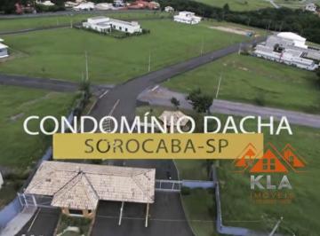 Terreno , Sorocaba · OPORTUNIDADE - Excelente Terreno com 1010 m² no Condomínio Dacha - Sorocaba – SP.
