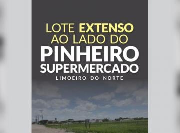 Terreno , Limoeiro do Norte · Lote EXTENDO ao lado do
PINHEIRO SUPERMERCADO