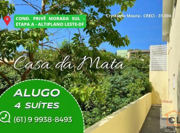 Casa · 400m² · 4 Quartos · 4 Vagas · Aluguel, Casa em Condomínio, 4 suítes, Privê Morada sul Etapa A, Altiplano Leste, Brasília/DF