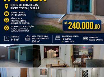 Casa de 3 quartos, Guará · Casa à Venda no Setor de Chácaras Lúcio Costa | 3 Quartos | Aceita Carro | R$ 240 Mil