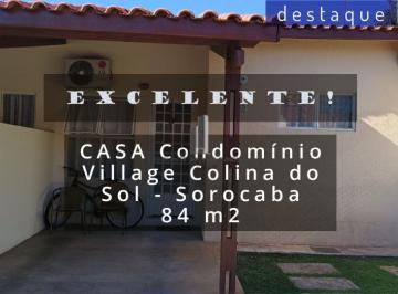 Casa · 84m² · 3 Quartos · 2 Vagas · CASA CONDOMÍNIO VILLAGE COLINA DO SOL SOROCABA VENDA