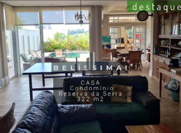 Casa · 322m² · 3 Quartos · 4 Vagas · CASA PARA VENDA CONDOMÍNIO RESERVA DA SERRA JUNDIAI