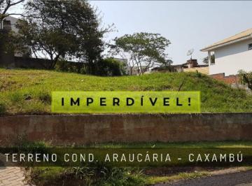 Terreno · 500m² · TERRENO PARA VENDA NO CONDOMÍNIO ARAUCÁRIA CAXAMBÚJUNDIAI