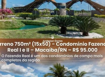 Imagem · Vendo Terreno 750m² (15x50) – Condomínio Fazenda Real I e II – Macaíba/RN – R$ 95.000
