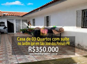 032c9f56e979bd475742a9aee31a86dfb7845401 · Casa com 03 Quartos no Jardim Ipê em São José dos Pinhais-PR  - A venda por R$350.000,00