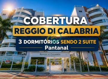 Apartamento · 165m² · 3 Quartos · 2 Vagas · COBERTURA - REGGIO DE CALABRIA - PANTANAL - 03 Dormitórios sendo 2 Suites + 02 Vaga - Infra Completa