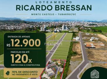 Terreno · 252m² · Lotes no Loteamento Ricardo Bressan — Monte Castelo, Tubarão/SC