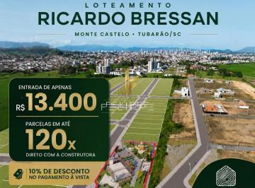 Terreno · 252m² · Lotes no Loteamento Ricardo Bressan — Monte Castelo, Tubarão/SC
