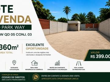 Terreno , Brasília · Lote à Venda 360m² Park Way SMPW QD 05 Fora de Condomínio Residencial Comercial Excelente Localizaçã