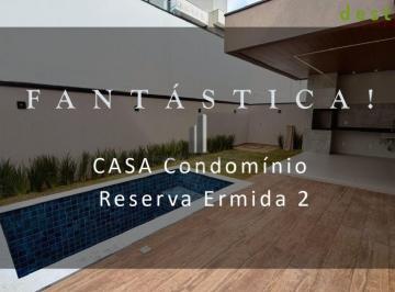 Casa · 167m² · 3 Quartos · 4 Vagas · CASA PARA VENDA NO CONDOMÍNIO RESERVA ERMIDA 2 JD. ERMIDA I JUNDIAI