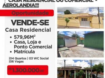 Casa · 206m² · 4 Quartos · 2 Vagas · VENDE- SE CASA/ LOJA/ RESTAURANTE EM AEROLÂNDIA!!! 8.5 9.8515- 55 34