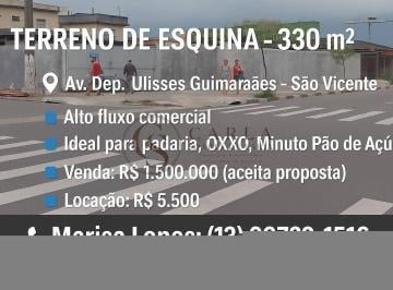 Terreno · 330m² · *Terreno de esquina - 330 m²*  
????São Vicente. 
???? Alto fluxo comercial