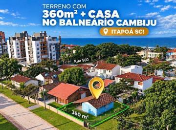 Terreno · 360m² · 3 Quartos · Terreno com 360m² + casa no Balneário Cambiju em Itapoá SC!