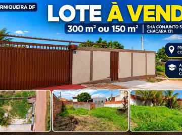 Terreno , Águas Claras · Lote à Venda em Arniqueira DF 300m² ou 150m² | SHA Conjunto 5 Chácara 131 Próximo ao Condomínio JK