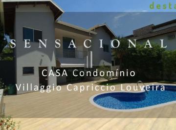 Casa · 355m² · 3 Quartos · 4 Vagas · CASA PARA LOCAÇÃO NO CONDOMÍNIO VILLAGGIO CAPRICCIO LOUVEIRA