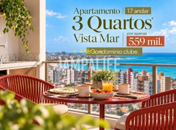 Apartamento · 58m² · 3 Quartos · 1 Vaga · Apartamento 3 quartos* 17 andar com Vista Mar - Aceita Veículo