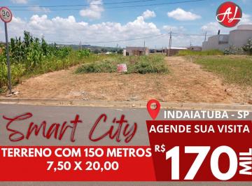 Terreno , Indaiatuba · Terreno Plano Com 150 metros - Smart City - Indaiatuba - SP!